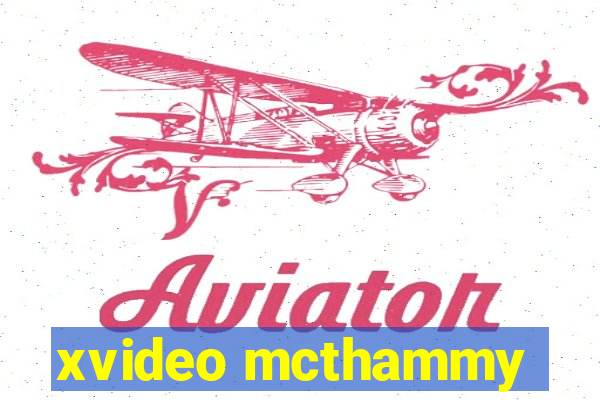 xvideo mcthammy